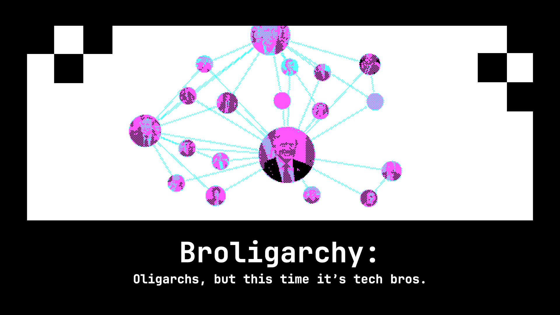 A visual showing a network of people around Trump. It says: "Broligarchy: oligarchs, but this time it's tech bros."